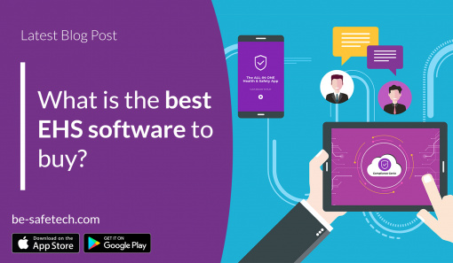 What Is the Best EHS Software to Buy? Be-Safe Tech Blog